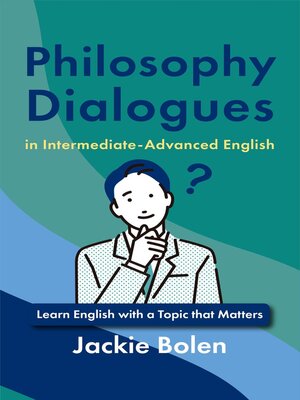 cover image of Philosophy Dialogues in Intermediate-Advanced English